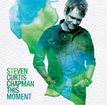 This Moment, Steven Curtis Chapman